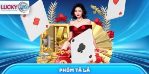 Phỏm Tá Lả - Trò Chơi Bài Hot Cho Những Tay Săn Thưởng 3 Phỏm Tá Lả