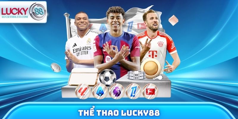 Thể Thao Lucky88 - Kèo Live Cập Nhật Liên Tục Mỗi Ngày 1 Thể Thao Lucky88