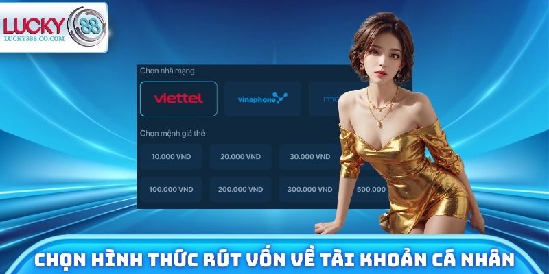 Rút Tiền Lucky88 Cần Lưu Ý Gì Để Tránh Bị Treo Giao Dịch? 3 Thiết lập hình thức rút vốn về tài khoản cá nhân