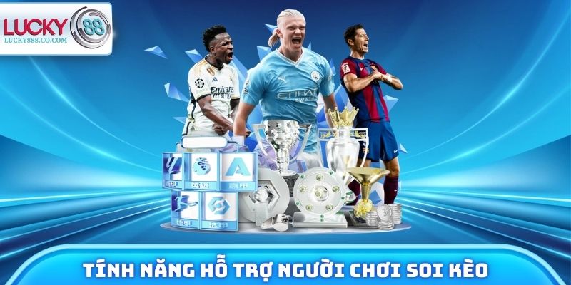 Thể Thao Lucky88 - Kèo Live Cập Nhật Liên Tục Mỗi Ngày 3 Tính năng hỗ trợ người chơi soi kèo trên Lucky88